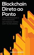 Ler Blockchain Direto ao Ponto, do autor Carlos Henrique Campello