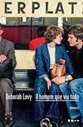Ler O homem que viu tudo, do autor Deborah Levy Ler O homem que viu tudo, do autor Deborah Levy