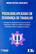 Ler Psicologia Aplicada em Segurança do Trabalho - Destaque na Avaliação Psicossocial da NR-33 (Segurança e Saúde no Trabalho em Espaços Confinados) e NR-35 (Trabalho em Altura), do autor MÍRIAM CRISTINA ZAIDAN MOTA Ler Psicologia Aplicada em Segurança do Trabalho - Destaque na Avaliação Psicossocial da NR-33 (Segurança e Saúde no Trabalho em Espaços Confinados) e NR-35 (Trabalho em Altura), do autor MÍRIAM CRISTINA ZAIDAN MOTA