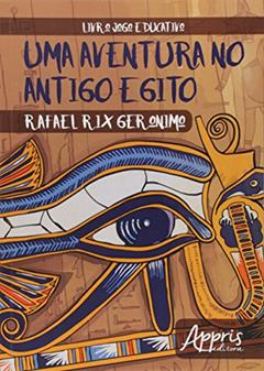 Uma aventura no antigo egito, do autor RAFAEL RIX GERONIMO