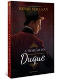 Ler A traição do duque, do autor Sarah MacLean