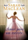 Ler Amor para um escocês, do autor Sarah MacLean