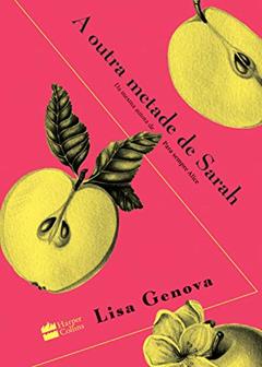 A outra metade de Sarah, do autor Lisa Genova