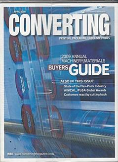 Converting, April 2009, Printing, Packaging Label Solutions: 2009 Annual Machinery / Materials, Buyers Guide, State of the Flex-Pack Industry, AIMCAL, PLGA Global Awards & other articles, do autor Staff