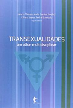 Transexualidades. Um Olhar Multidisciplinar, do autor Maria Thereza Avila Dantas Coelho