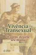 Ler Vivência Transexual. O Corpo Desvela Seu Drama, do autor Maria Jaqueline Coelho Pinto; Maria Alves de Toledo Bruns
