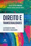 Ler Direito e transexualidades: a alteração de nomes, seus papéis e negociações, do autor Luiza Cotta Pimenta
