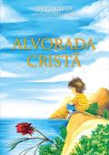 Ler Alvorada Cristã, do autor Francisco Cândido Xavier; Neio Lúcio