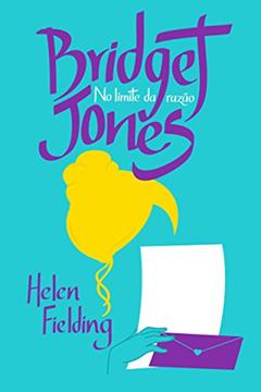 Bridget Jones - no limite da razão, do autor Helen Fielding