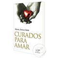 Ler Curados Para Amar, do autor Jonas Abib