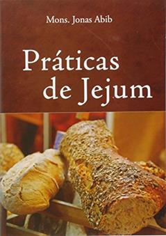 Praticas de Jejum, do autor Monsenhor Jonas Abib