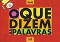 Ler O que dizem as palavras, do autor Nani