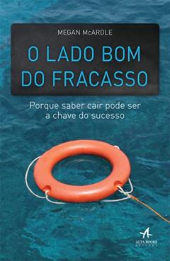 O Lado bom do Fracasso, do autor Megan Mcardle