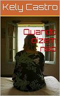 Ler Quando dizem não, do autor Kely Castro