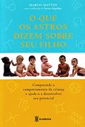 Ler O que os astros dizem sobre seu filho, do autor Marcia Mattos Ler O que os astros dizem sobre seu filho, do autor Marcia Mattos