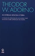 Ler As estrelas descem à Terra: A coluna de astrologia do Los Angeles Times - um estudo sobre superstição secundária, do autor Theodor W. Adorno Ler As estrelas descem à Terra: A coluna de astrologia do Los Angeles Times - um estudo sobre superstição secundária, do autor Theodor W. Adorno
