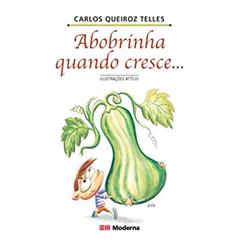 Abobrinha Quando Cresce., do autor Carlos Queiroz Telles
