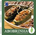 Ler Coleção Turma dos Vegetais: Abobrinha: Propriedades e Receitas, do autor EDITORA EUROPA