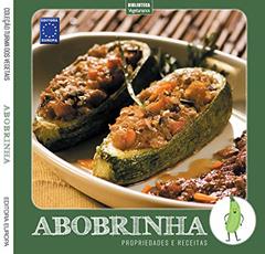 Coleção Turma dos Vegetais: Abobrinha: Propriedades e Receitas, do autor EDITORA EUROPA
