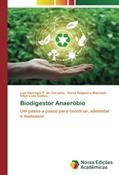 Ler Biodigestor Anaeróbio: Um passo a passo para construir, alimentar e manusear, do autor Luis Henrique P. de Carvalho; Sônia Salgueiro Machado; Elton Lima Santos