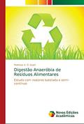 Ler Digestão Anaeróbia de Resíduos Alimentares: Estudo com reatores batelada e semi-contínuo, do autor Matheus V. D. Gueri Ler Digestão Anaeróbia de Resíduos Alimentares: Estudo com reatores batelada e semi-contínuo, do autor Matheus V. D. Gueri