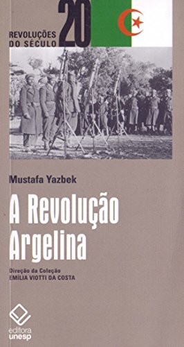 Ler A Revolução Argelina, do autor Mustafa Yasbek Ler A Revolução Argelina, do autor Mustafa Yasbek