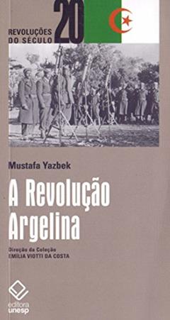 A Revolução Argelina, do autor Mustafa Yasbek