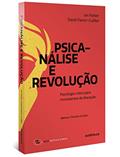 Ler Psicanálise e revolução: Psicologia crítica para movimentos de liberação, do autor Ian Parker; David Pavón-Cuéllar
