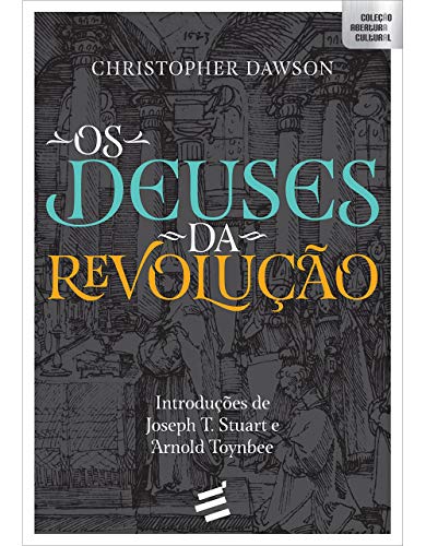 Ler Os Deuses da Revolução, do autor Christopher Dawson Ler Os Deuses da Revolução, do autor Christopher Dawson