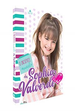 O incrível mundo da Sophia Valverde, do autor Sophia Valverde
