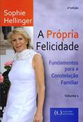 Ler A Própria Felicidad? Fundamentos Para a Constelação Familiar - Volume 1, do autor Sophie Hellinger Ler A Própria Felicidad? Fundamentos Para a Constelação Familiar - Volume 1, do autor Sophie Hellinger