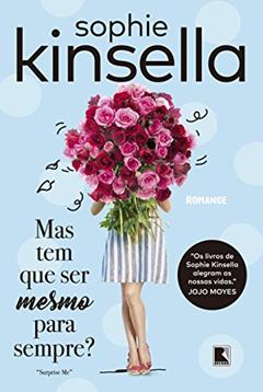 Mas tem que ser mesmo para sempre?, do autor Sophie Kinsella