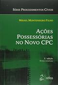 Ler Ações Possessórias no Novo CPC, do autor Misael Montenegro Filho Ler Ações Possessórias no Novo CPC, do autor Misael Montenegro Filho