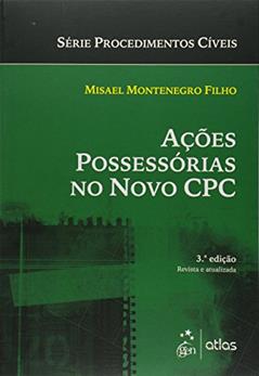 Ações Possessórias no Novo CPC, do autor Misael Montenegro Filho