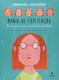 Ler Mania de explicação: peça em seis atos, um prólogo e um epílogo, do autor Adriana Falcão Ler Mania de explicação: peça em seis atos, um prólogo e um epílogo, do autor Adriana Falcão