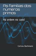 Ler As Famílias dos Números Primos, do autor Coriceu Bachmann Ler As Famílias dos Números Primos, do autor Coriceu Bachmann