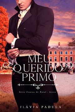 MEU QUERIDO PRIMO (CONTOS DE NATAL Livro 4), do autor Flávia Padula