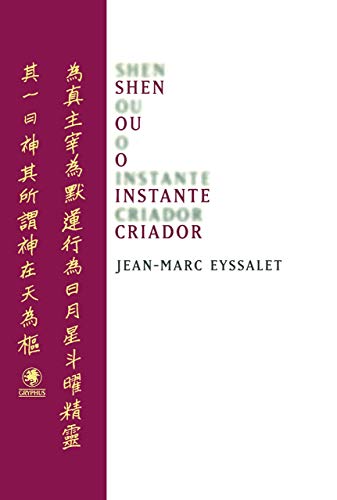 Ler Shen ou o instante criador, do autor Jean-Marc Eyssalet
