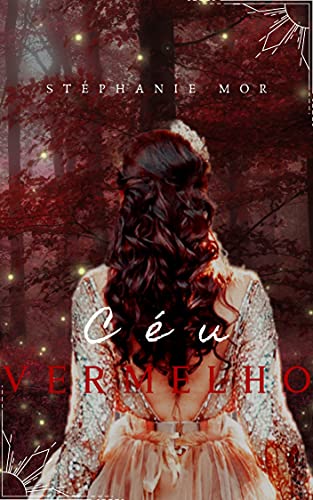 Ler Céu Vermelho (Trilogia Sky Livro 2), do autor Stéphanie Mor Ler Céu Vermelho (Trilogia Sky Livro 2), do autor Stéphanie Mor