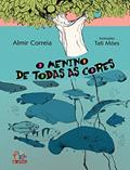 Ler O menino de todas as cores, do autor Almir Correia