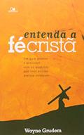 Ler Entenda A Fé Cristã, do autor Wayne Grudem