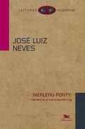 Ler Merleau-Ponty: Inerência e transcendência, do autor José Luiz Bastos Neves Ler Merleau-Ponty: Inerência e transcendência, do autor José Luiz Bastos Neves