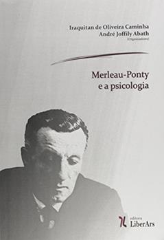 Merleau-Ponty e a Psicologia, do autor Iraquitan de Oliveira Caminha