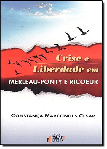 Ler Crise e Liberdade em Merleau-Ponty e Ricoeur, do autor Constança Marcondes Cesar