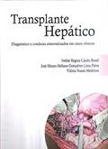 Ler Transplante Hepático. Diagnostico e Condutas Sistematizados em Casos Clinic, do autor Ivelise Regina Canito Brasil