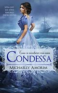 Ler Como se Aventurar com uma Condessa (Amores Indecentes), do autor Michaelly Amorim Ler Como se Aventurar com uma Condessa (Amores Indecentes), do autor Michaelly Amorim