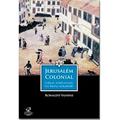 Ler Jerusalém colonial: judeus portugueses no Brasil holandês: Judeus portugueses no Brasil holandês, do autor Ronaldo Vainfas