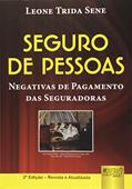 Ler Seguro de Pessoas: Negativas de Pagamento das Seguradoras, do autor Leone Trida Sene Ler Seguro de Pessoas: Negativas de Pagamento das Seguradoras, do autor Leone Trida Sene