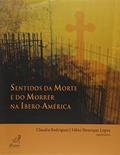 Ler Sentidos da Morte e do Morrer na Ibero-América, do autor Cláudia Rodrigues