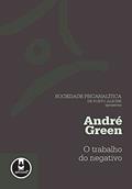 Ler O Trabalho Do Negativo, do autor Andre Green